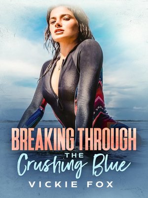 cover image of Breaking Through the Crushing Blue